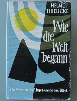 Thielicke: Wie die Welt begann. Der Mensch in d. Urgeschichte d. Bibel (1960) - Münster