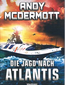Die Jagd nach Atlantis. Roman von Andy McDermott - Mönchengladbach