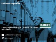 Lean Project Manager (m/w/d) für unser MPS-Team - Nürtingen