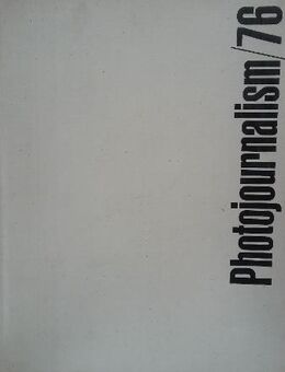 Photojournalism ´76. Gebundene Ausgabe v. 1976, National Press Verlag - Rosenheim