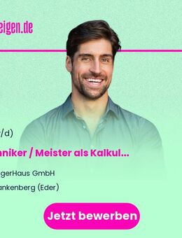 Techniker / Meister als Kalkulator (w/m/d) Hochbau / Fertighausbau - Frankenberg (Eder)