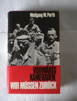 Vorwärts Kameraden,wir müssen zurück,Wolfgang W.Parth,Buch und Welt Verlag - Linnich