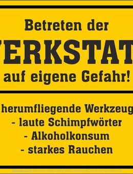 Lustiges Blechschild Betreten der Werkstatt auf eigene Gefahr 17x22 cm - München