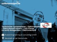 Technischer Systemplaner / Elektroplaner / Elektrokonstrukteur / CAD-Planer (m/w/d) Anlagenbau / Elektrotechnik - Neustadt (Weinstraße)