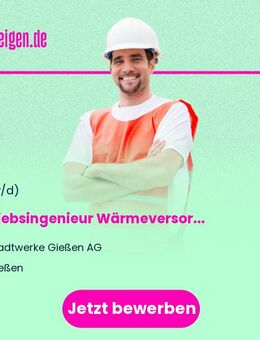 Betriebsingenieur (m/w/d) Wärmeversorgung - Gießen