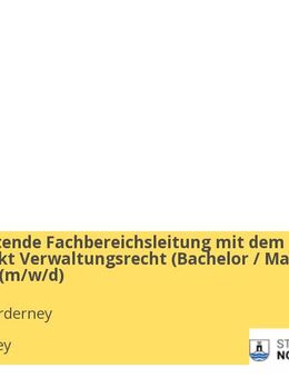 Stellvertretende Fachbereichsleitung mit dem Schwerpunkt Verwaltungsrecht (Bachelor / Master / Dipl. Ing.) (m/w/d) - Norderney