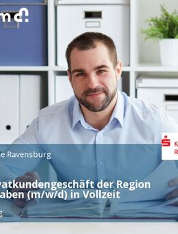 Leiter Privatkundengeschäft der Region Oberschwaben (m/w/d) in Vollzeit - Ravensburg