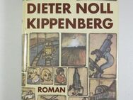 Kippenberg. Dieter Noll. Eines der besten Bücher über die Menschen in der ehemaligen DDR - Sieversdorf-Hohenofen