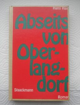 Abseits von Oberlangdorf,Hans Haid,Staackmann Verlag,1975 - Linnich