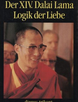 Jeffrey. Hopkins (Hrsg.) DER XIV. DALAI LAMA LOGIK DER LIEBE !NEU - Ochsenfurt