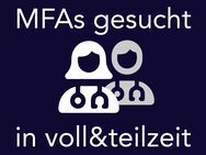 Wir stellen MFAs in Voll & Teilzeit ein - Krefeld