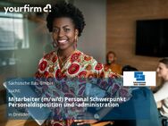 Mitarbeiter (m/w/d) Personal Schwerpunkt Personaldisposition und -administration - Dresden