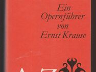 Oper A-Z Ein Opernführer von Ernst Krause. DDR-Leinenausgabe Leipzig 1979 - Kronshagen
