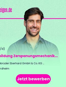 Ausbildung Zerspanungsmechaniker/-in (m/w/d) - Nordheim