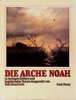 Die Arche Noah. In farbigen Bildern - Norden Zentrum
