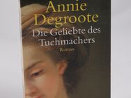 Annie Degroote - Die Geliebte des Tuchmachers - 0,75 € - Helferskirchen