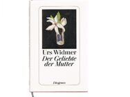 Der geliebte der Mutter,Urs Widmer,Diogenes Verlag,2000 - Linnich