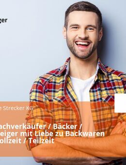 Bäckereifachverkäufer / Bäcker / Quereinsteiger mit Liebe zu Backwaren (m/w/d) Vollzeit / Teilzeit - Stegen