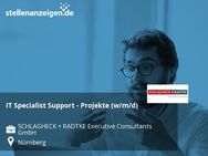 IT Specialist Support - Projekte (w/m/d) - Nürnberg