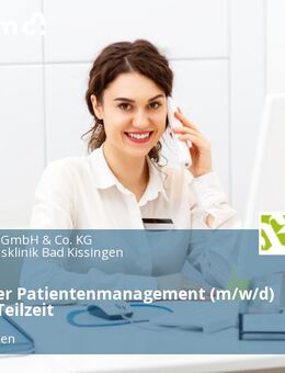 Mitarbeiter Patientenmanagement (m/w/d) Vollzeit / Teilzeit - Bad Kissingen