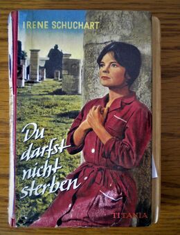 Du darfst nicht sterben,Irene Schuchart,Titania Verlag,50/60er Jahre - Linnich