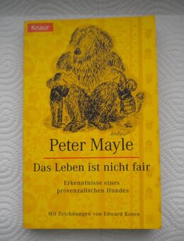 Das Leben ist nicht fair,Peter Mayle,Knaur Verlag,1997 - Linnich