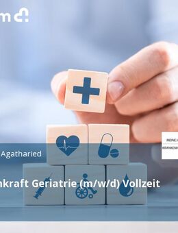 Pflegefachkraft Geriatrie (m/w/d) Vollzeit / Teilzeit - Hausham