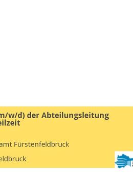 Assistenz (m/w/d) der Abteilungsleitung Vollzeit / Teilzeit - Fürstenfeldbruck