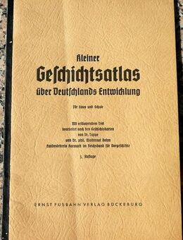 Kleiner Geschichtsatlas über Deutschlands Entwicklung - für Haus und Schule Seltene 5. Auflage - Niederfischbach