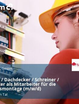 Zimmerer / Dachdecker / Schreiner / Handwerker als Mitarbeiter für die Fertighausmontage (m/w/d) - Weissach (Tal)