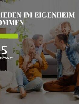 Bauen mit Vertrauen: Die Zukunft für Ihre Familie - Stuttgart