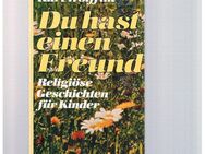 Du hast einen Freund,Kurt Wölfflin,Herder Verlag,1981 - Linnich