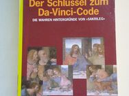 Der Schlüssel zum Da-Vinci-Code. Die Wahren Hintergründe von Sakrileg. Broschierte TB-Ausgabe v. 2005, Ullstein Verlag - Rosenheim