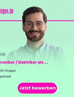 Elektroniker / Elektriker als Obermonteur (m/w/d) - Neustadt (Donau)