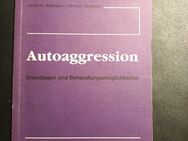 Autoaggression - Grundlagen und Behandlung - Essen