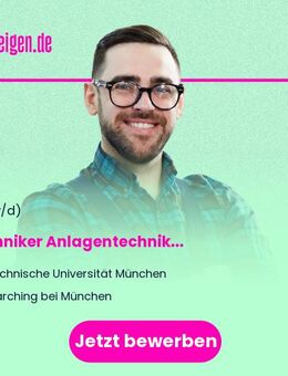 Techniker (m/w/d) Anlagentechnik - Garching (München)