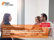 Regionaldirektion Reutlingen Unternehmens- und Firmenkunden, Unternehmenskundenberater (m/w/d) - Reutlingen