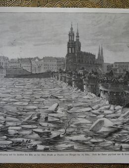 Der Eisgang und die Hochflut der Elbe an der Alten Brücke zu Dresden am Morgen des 24. März (1880). , Blatt 36cm x 25,5cm , M70 - Görlitz
