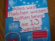 Alles was Mädchen wissen sollten - bevor sie 13 werden , Ratgeber - Leipzig