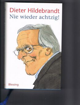 Nie wieder achtzig! - Dieter Hildebrandt - Regensburg