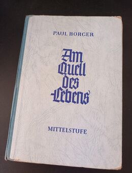 Am Quell des Lebens, Band 1: Unterstufe, von Dr. Paul Börger - Essen