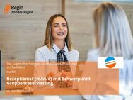 Rezeptionist (m/w/d) mit Schwerpunkt Gruppenreservierung - Mettlach