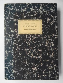 Lissner, Erich. Wurstologia oder Es geht um die Wurst. Eine Monographie. Münchener Bilderbogen 1939 - Königsbach-Stein