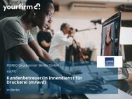 Kundenbetreuer/in Innendienst für Druckerei (m/w/d) - Berlin