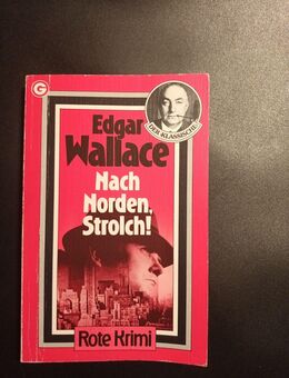 Nach Norden, Strolch! von Edgar Wallace - Goldmann Rote Krimi Nr. 221 - Essen