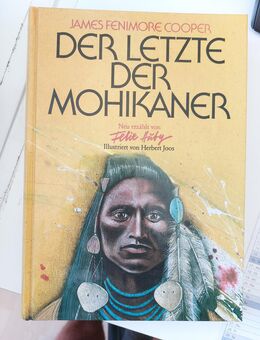 Der letzte Mohikaner Neu erzählt von Felix Hüby, illustriert von Herbert Joos - Friedrichsdorf