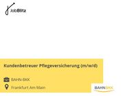 Kundenbetreuer Pflegeversicherung (m/w/d) - Frankfurt (Main) Bockenheim
