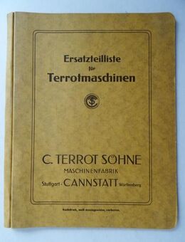 TERROT C. SÖHNE MASCHINENFABRIK Ersatzteilliste für Terrotmaschinen. Stuttgart-Cannstatt, um 1930, Maschinenbau, Textilindustrie - Königsbach-Stein