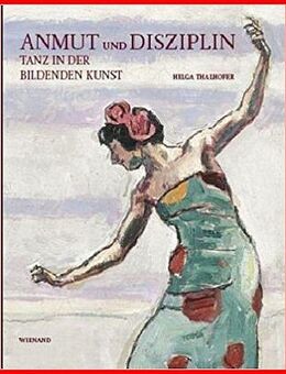 ANMUT UND DISZIPLIN - TANZ IN DER BILDENDEN KUNST - Köln