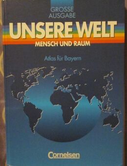 Atlas für Bayern: Unsere Welt - Mensch und Raum - München